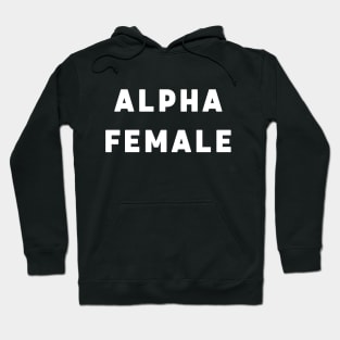 Alpha Female Hoodie